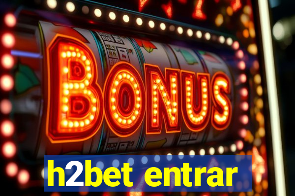 h2bet entrar